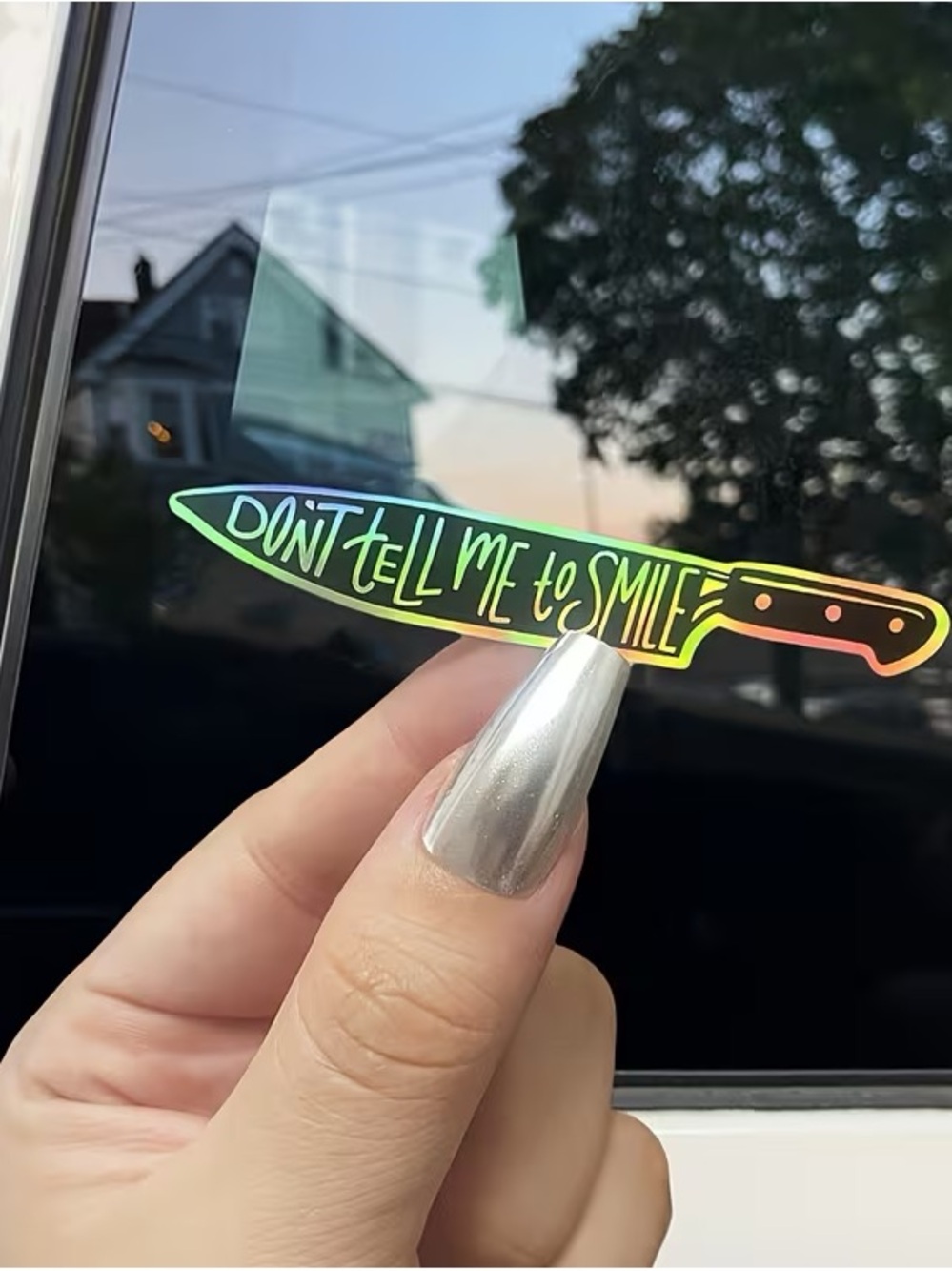 NEW Don’t Tell Me To Smile, Holographic Sticker 2.75” x .5”